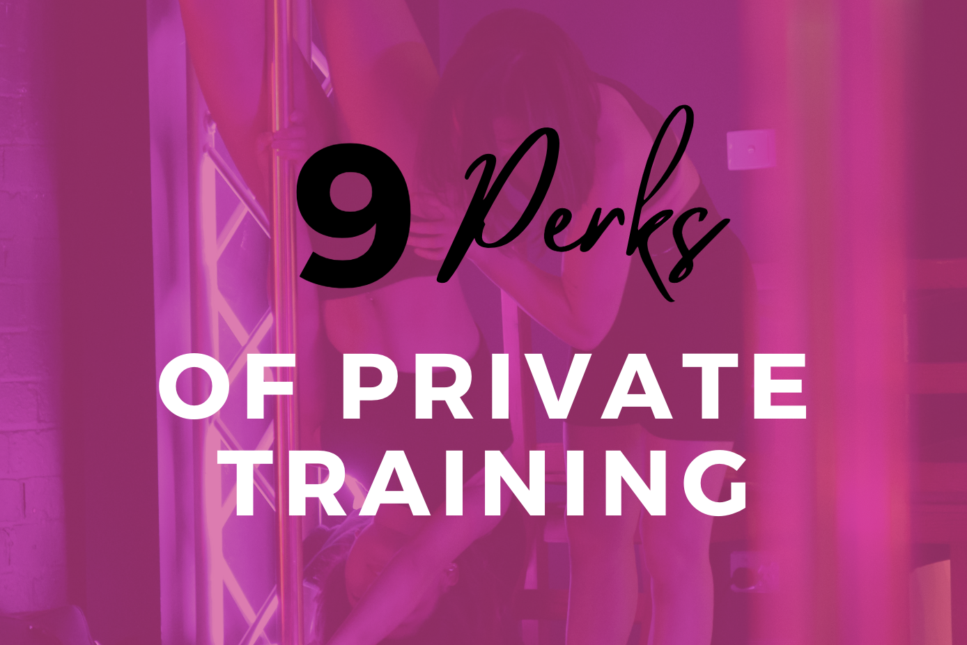 9 Perks of Private Pole Training